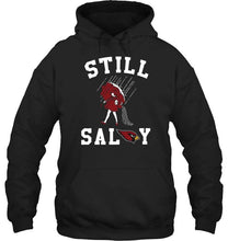 Load image into Gallery viewer, Still salty Arizona Cardinals fan shirt