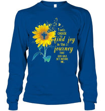 Load image into Gallery viewer, I will choose to find joy in the journey that god has set before me T Shirt