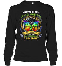 Load image into Gallery viewer, Mental illness is journey I choose to love life hate disease and fight shirt