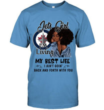 Load image into Gallery viewer, Winnipeg Jets girl living my best life ain't goin back and forth with you shirt