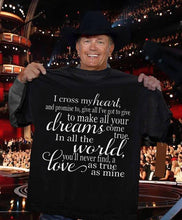Load image into Gallery viewer, George Strait I Cross My Heart lyric shirt