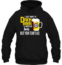 Load image into Gallery viewer, I just want to drink beer watch my Winnipeg Jets beat your team shirt