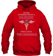 Load image into Gallery viewer, Never underestimate a nurse who loves the Cardinals Arizona Cardinals fan shirt