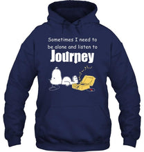 Load image into Gallery viewer, Sometimes I need to be alone and listen to Journey snoopy shirt