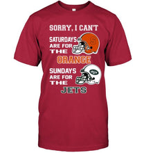 Load image into Gallery viewer, Sorry I can't saturdays are for Syracuse Orange sundays are for New York Jets shirt