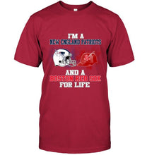 Load image into Gallery viewer, i'm a New England Patriot and a Boston Red Sox for life shirt