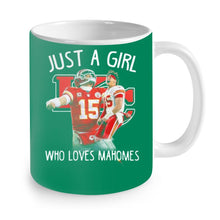 Load image into Gallery viewer, Kansas City Chiefs Just a girl who loves Mahomes shirt by Moteefes store Mug