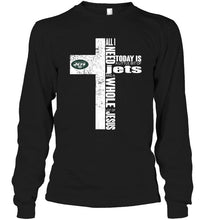 Load image into Gallery viewer, All I need today is a little bit of New York Jets and a whole lot of Jesus cross shirt