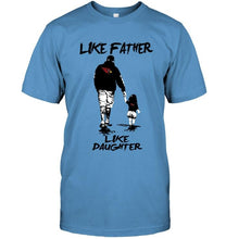 Load image into Gallery viewer, Like father like daughter Arizona Cardinals fan shirt
