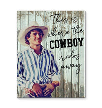 Load image into Gallery viewer, This where the cowboy rides away George Strait