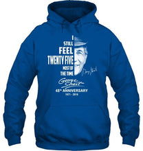 Load image into Gallery viewer, I still feel twenty five most of the time George Strait 48th anniversary signed shirt