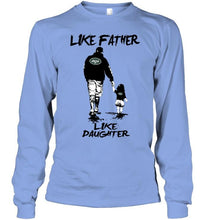 Load image into Gallery viewer, Like father like daughter New York Jets fan shirt