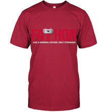 Load image into Gallery viewer, Fathor New England Patriots like normal father only stronger shirt