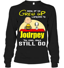 Load image into Gallery viewer, Some of us grew up listening to Journey the cool ones still do snoopy shirt