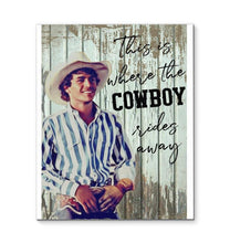 Load image into Gallery viewer, This where the cowboy rides away George Strait