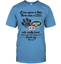 Load image into Gallery viewer, Once upon a time there was a girl loved dog and New York Jets shirt