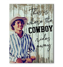 Load image into Gallery viewer, This where the cowboy rides away George Strait