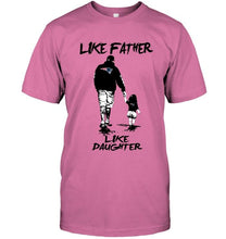 Load image into Gallery viewer, Like father like daughter New England Patriots fan shirt