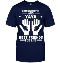 Load image into Gallery viewer, Granddaughter and yaya best friends for life T Shirt