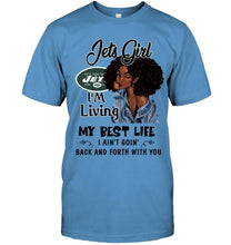 Load image into Gallery viewer, New York Jets girl living my best life ain't goin back and forth with you shirt