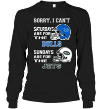 Load image into Gallery viewer, Sorry I can't saturdays are for Buffalo Bulls sundays are for New York Jets shirt