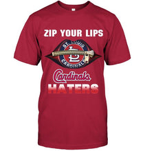 Load image into Gallery viewer, Zip your lips St Louis Cardinals haters shirt