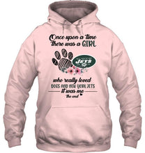 Load image into Gallery viewer, Once upon a time there was a girl loved dog and New York Jets shirt