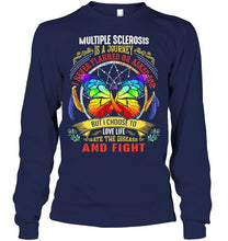 Load image into Gallery viewer, Multiple sclerosis is journey i never planned or asked for but i choose to love life fight butterfly Black T Shirt
